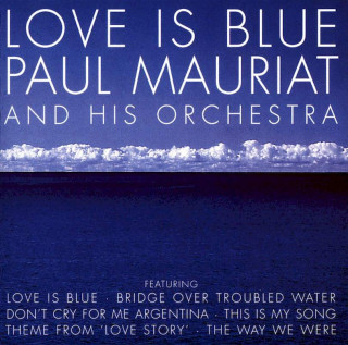 Paul Mauriat And His Orchestra - Love Is Blue - CD
