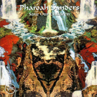 Pharoah Sanders - Save Our Children - CD