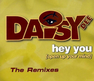 Daisy Dee - Hey You [Open Up Your Mind] (The Remixes) - CD, Maxi