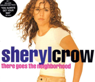 Sheryl Crow - There Goes The Neighborhood - CD, Single