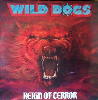 Wild Dogs - Reign Of Terror - LP / Vinyl