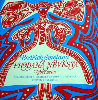 Bedřich Smetana, Zdeněk Chalabala, Orchestr Národního Divadla - Prodaná Nevěsta - LP / Vinyl