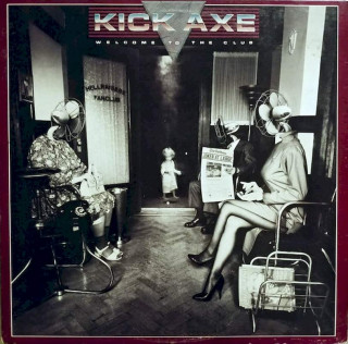 Kick Axe - Welcome To The Club - LP / Vinyl