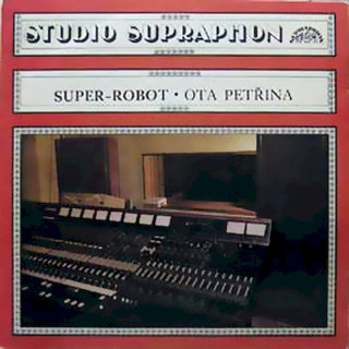 Ota Petřina, Super-robot - Super-robot - LP / Vinyl