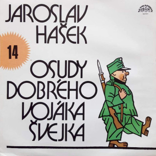 Jaroslav Hašek - Osudy Dobrého Vojáka Švejka 14 - LP / Vinyl