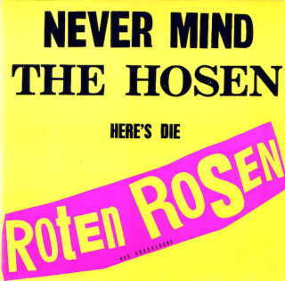 Die Roten Rosen - Never Mind The Hosen Here's Die Roten Rosen (Aus Düsseldorf) - LP / Vinyl
