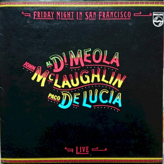 Al Di Meola, John McLaughlin, Paco De Lucía - Friday Night In San Francisco - LP / Vinyl