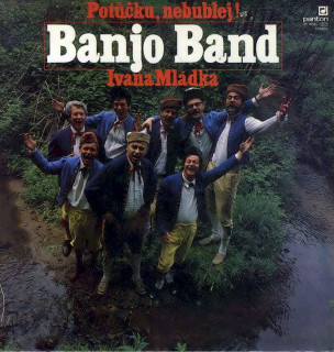 Banjo Band Ivana Mládka - Potůčku, Nebublej! - LP / Vinyl