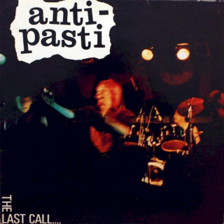 Anti-Pasti - The Last Call - LP / Vinyl