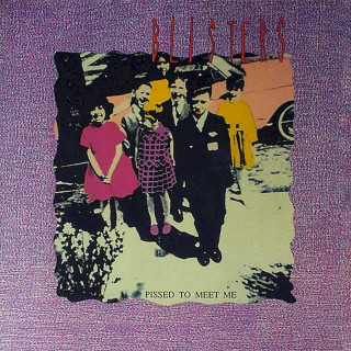 The Blisters - Pissed To Meet Me - LP / Vinyl
