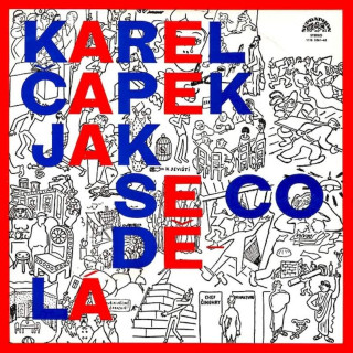 Karel Čapek, Karel Höger, Rudolf Hrušínský, Jiří Adamíra, Jaroslava Adamová - Jak Se Co Dělá - LP / Vinyl