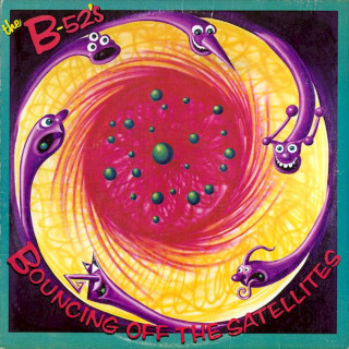 The B-52's - Bouncing Off The Satellites - LP / Vinyl
