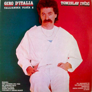 Tomislav Ivčić - Giro D'Italia (Talijanska Ploča 2) - LP / Vinyl