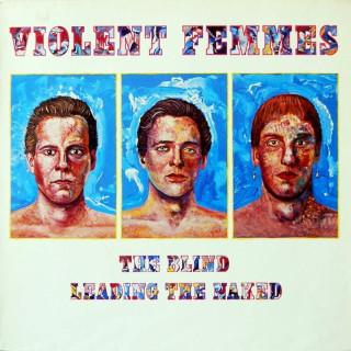 Violent Femmes - The Blind Leading The Naked - LP / Vinyl