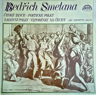 Bedřich Smetana / Jan Novotný - České Tance - Poetické Polky - Salonní Polky - Vzpomínky Na Čechy - LP / Vinyl