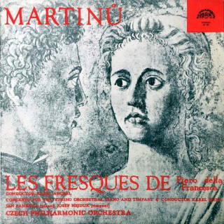 Bohuslav Martinů, The Czech Philharmonic Orchestra, Karel Ančerl - Les Fresques De Piero Della Francesca - LP / Vinyl