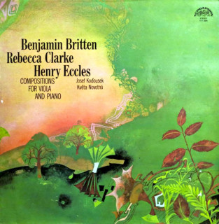 Benjamin Britten / Rebecca Clarke / Henry Eccles, Josef Koďousek, Květa Novotná - Compositions For Viola And Piano - LP / Vinyl