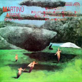 Bohuslav Martinů - Celina Lindsley, Norman Phillips, Richard Novák, Miroslav Kopp, Vladimír Doležal, Luděk Vele, The Czech Philharmonic Orchestra, Václav Neumann - Ariane, Opera In 1 Act - LP / Vinyl