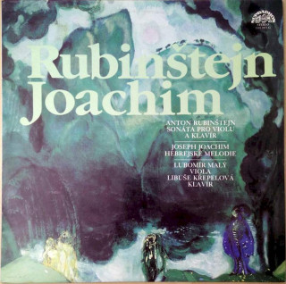 Anton Rubinstein, Joseph Joachim, Lubomír Malý, Libuše Křepelová - Rubinštejn / Joachim - LP / Vinyl