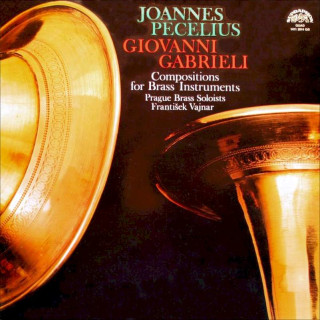 Johann Pezel / Giovanni Gabrieli - Prague Brass Soloists • František Vajnar - Compositions For Brass Instruments - LP / Vinyl