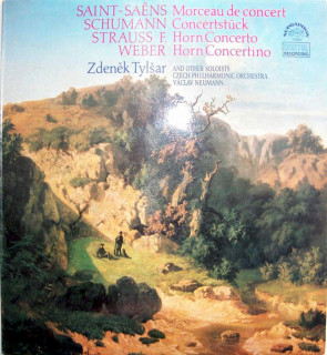 Camille Saint-Saëns / Robert Schumann / Franz Strauss / Carl Maria von Weber, Zdeněk Tylšar, The Czech Philharmonic Orchestra, Václav Neumann - Morceau De Concert / Concertstück / Horn Concerto / Horn Concertino - LP / Vinyl