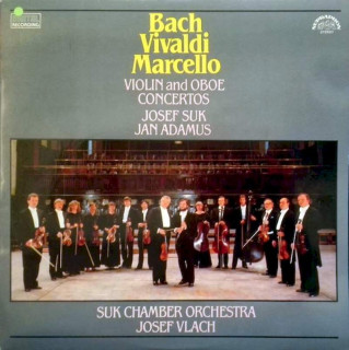 Johann Sebastian Bach, Antonio Vivaldi, Alessandro Marcello - Josef Suk, Jan Adamus, Josef Vlach, Suk Chamber Orchestra - Violin And Oboe Concertos - LP / Vinyl
