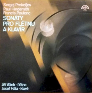Sergei Prokofiev / Paul Hindemith / Francis Poulenc - Jiří Válek, Josef Hála - Sonáty Pro Flétnu A Klavír - LP / Vinyl