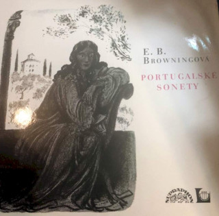 Elizabeth Barrett Browning - Portugalské Sonety - LP / Vinyl