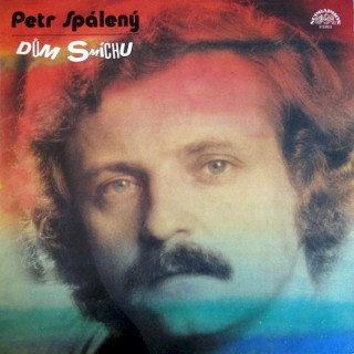 Petr Spálený - Dům Smíchu - LP