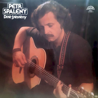 Petr Spálený - Dítě Štěstěny - LP