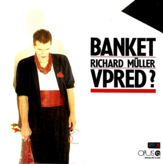 Banket, Richard Müller - Vpred? - LP