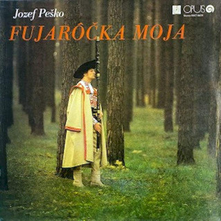 Jozef Peško - Fujarôčka Moja - LP