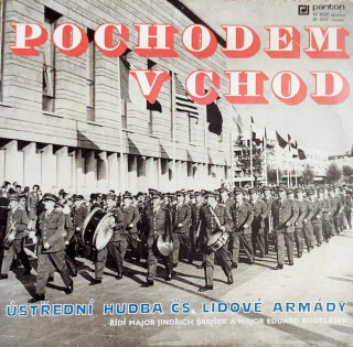 Ústřední Hudba Československé Lidové Armády - Pochodem Vchod - LP