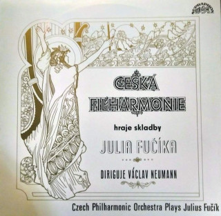 Julius Fučík – The Czech Philharmonic Orchestra, Václav Neumann - Česká Filharmonie Hrada Skladby Julia Fučíka - LP