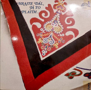 Gustav Imrýšek / Josef Lebánek - Hrajte Dál, Já To Platím... - LP