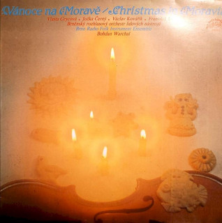 Brněnský Rozhlasový Orchestr Lidových Nástrojů, Bohdan Warchal - Vánoce Na Moravě / Christmas In Moravia - LP