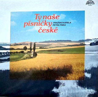 Pražská Kapela Petra Finka - Ty Naše Písničky České - LP