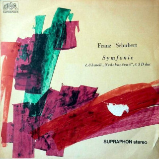 Franz Schubert - Symfonie Č. 8 H Moll "Nedokončená", Č. 3 D Dur - LP