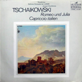 Pyotr Ilyich Tchaikovsky, Evgeni Svetlanov, Russian State Symphony Orchestra - Romeo Und Julia / Capriccio Italien - LP