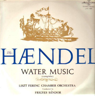 Georg Friedrich Händel, Liszt Ferenc Chamber Orchestra, Frigyes Sándor - Vízizene - Water Music - LP