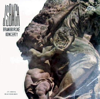 Johann Sebastian Bach, Ars Rediviva Ensemble, Milan Munclinger - Braniborské Koncerty - LP