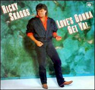 Ricky Skaggs - Love's Gonna Get Ya! - LP