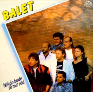 Balet - Někdo Bude Tě Mít Rád - LP