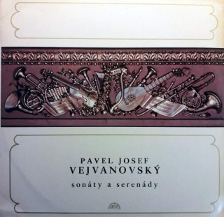 Pavel Josef Vejvanovský - Sonáty A Serenády - LP