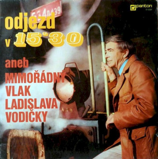 Ladislav Vodička - Odjezd V 15'30 Aneb Mimořádný Vlak Ladislava Vodičky - LP