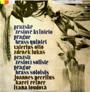 Prague Brass Soloists, Prague Brass Quintet  /  Valerius Otto, Zdeněk Lukáš, Joannes Pecelius, Karel Reiner, Ivana Loudová - Untitled - LP