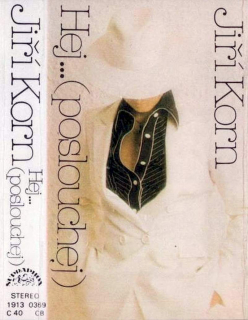 Jiří Korn - Hej...(Poslouchej) - MC