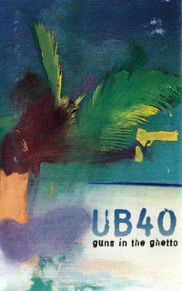 UB40 - Guns In The Ghetto - MC