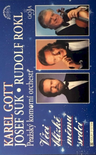 Karel Gott, Josef Suk, Rudolf Rokl, Prague Chamber Orchestra - Věci Blízké Mému Srdci - MC