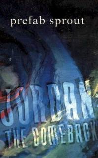 Prefab Sprout - Jordan: The Comeback - MC